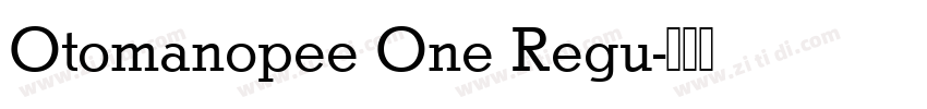 Otomanopee One Regu字体转换